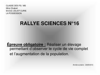 CLASSE DES PS / MS Mme Chabert ECOLE JOLIOT CURIE LA POSSESSION RALLYE SCIENCES N°16