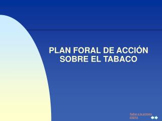 PLAN FORAL DE ACCIÓN SOBRE EL TABACO