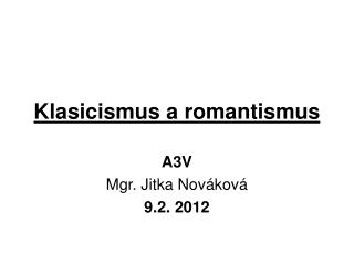 Klasicismus a romantismus