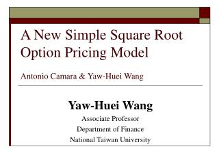 A New Simple Square Root Option Pricing Model Antonio Camara &amp; Yaw-Huei Wang