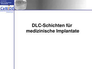 DLC-Schichten für medizinische Implantate