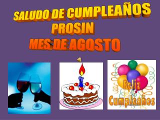 SALUDO DE CUMPLEAÑOS PROSIN MES DE AGOSTO