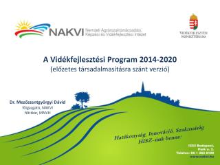 A Vidékfejlesztési Program 2014-2020 (előzetes társadalmasításra szánt verzió)