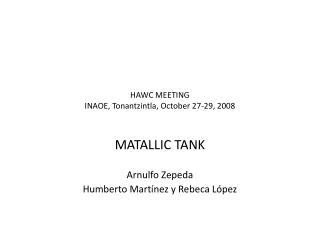 HAWC MEETING INAOE, Tonantzintla, October 27-29, 2008