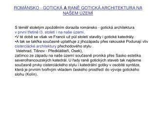 ROMÁNSKO - GOTICKÁ A RANĚ GOTICKÁ ARCHITEKTURA NA NAŠEM ÚZEMÍ