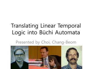 Translating Linear Temporal Logic into Büchi Automata