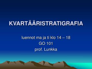 KVARTÄÄRISTRATIGRAFIA