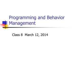 Programming and Behavior Management