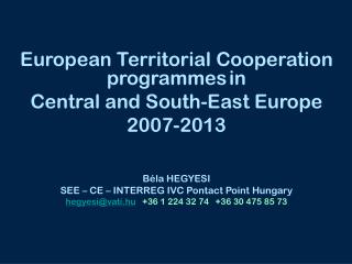 European Territorial Cooperation programmes in Central and South-East Europe 2007-2013