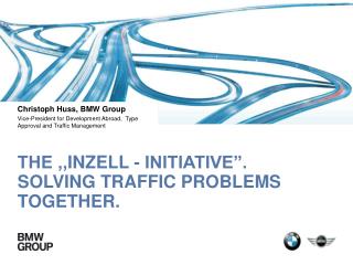 The ‚, Inzell - Initiative ”. Solving traffic Problems together.