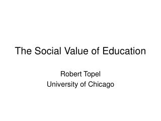The Social Value of Education