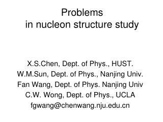 Problems in nucleon structure study