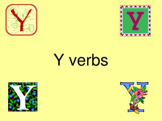 Y verbs