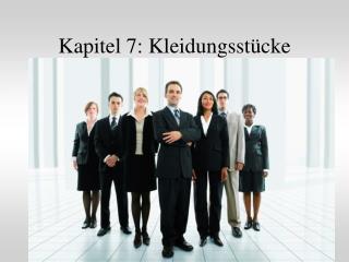 Kapitel 7: Kleidungsstücke