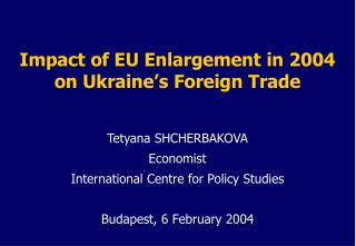 Impact of EU Enlargement in 2004 on Ukraine’s Foreign Trade