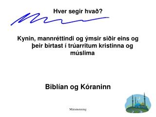 Hver segir hvað?