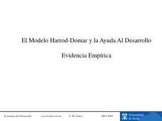 El Modelo Harrod-Domar y la Ayuda Al Desarrollo Evidencia Empírica