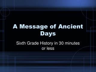A Message of Ancient Days