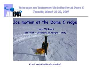 Ice motion at the Dome C ridge Luca Vittuari