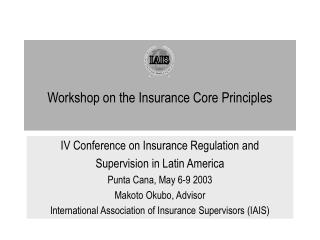 Workshop on the Insurance Core Principles