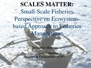 Sebastian Mathew International Collective in Support of Fishworkers (ICSF)