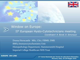 Donna Horncastle MSc, CSci, FIBMS, DMS BMS3 Immunocytochemistry Unit