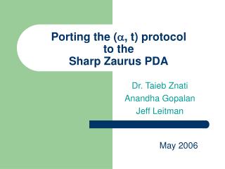 Porting the (  , t) protocol to the Sharp Zaurus PDA