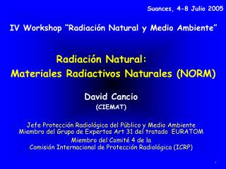 Radiación Natural: 	Materiales Radiactivos Naturales (NORM)