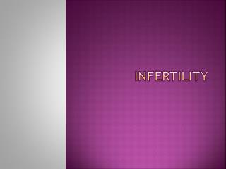 INFERTILITY