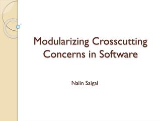 Modularizing Crosscutting Concerns in Software