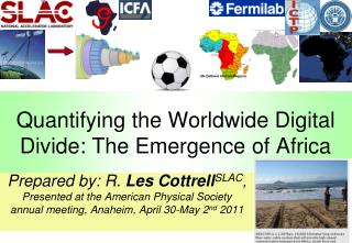Quantifying the Worldwide Digital Divide: The Emergence of Africa