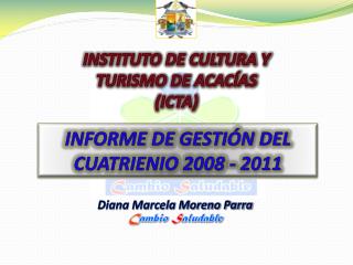 INFORME DE GESTIÓN DEL CUATRIENIO 2008 - 2011