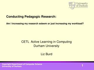 Conducting Pedagogic Research: Am I increasing my research esteem or just increasing my workload?