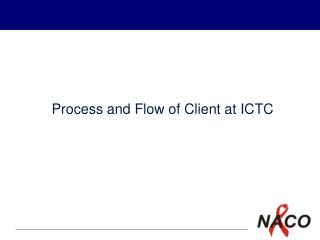 Process and Flow of Client at ICTC