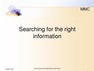 Searching for the right information