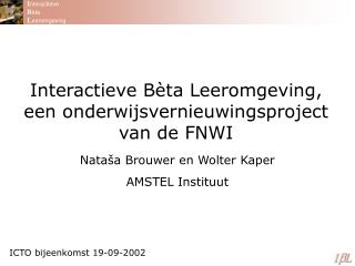 Interactieve Bèta Leeromgeving, een onderwijsvernieuwingsproject van de FNWI