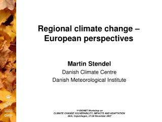 Regional climate change – European perspectives