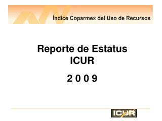 Reporte de Estatus ICUR 2 0 0 9