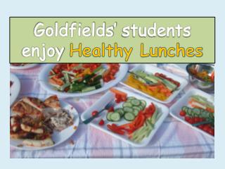 Goldfields’ students enjoy Healthy Lunches