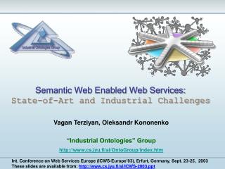 Semantic Web Enabled Web Services: State-of-Art and Industrial Challenges