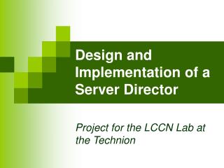 Design and Implementation of a Server Director