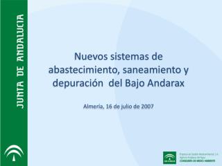 Nuevos sistemas de abastecimiento, saneamiento y depuración del Bajo Andarax