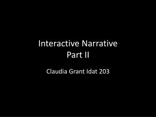 Interactive Narrative Part II