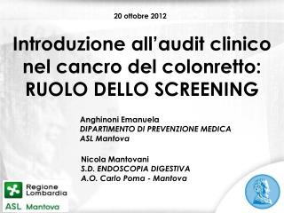 Introduzione all’audit clinico nel cancro del colonretto: RUOLO DELLO SCREENING