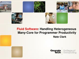 Fluid Software : Handling Heterogeneous Many-Core for Programmer Productivity