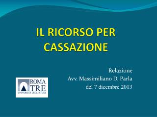 IL RICORSO PER CASSAZIONE