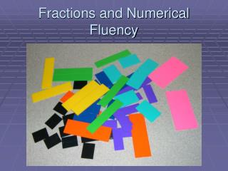 Fractions and Numerical Fluency