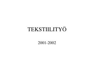 TEKSTIILITYÖ