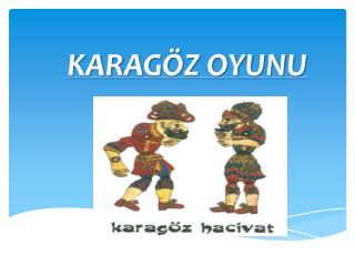 KARAGÖZ OYUNU