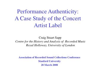 Performance Authenticity: A Case Study of the Concert Artist Label